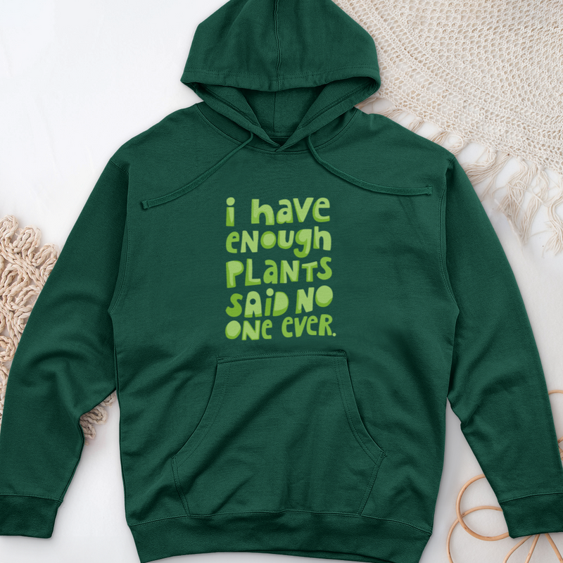 I Have Enough Plants Midweight Hooded Sweatshirt