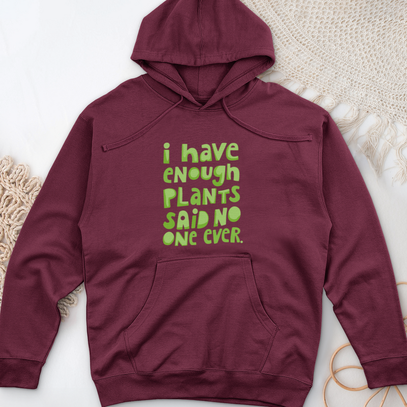 I Have Enough Plants Midweight Hooded Sweatshirt