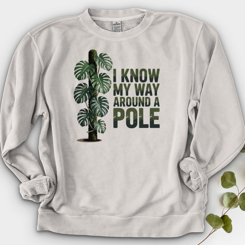 I Know My Way Around a Pole Crewneck