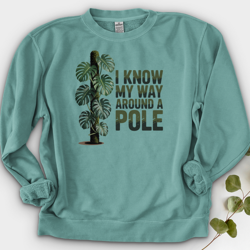 I Know My Way Around a Pole Crewneck