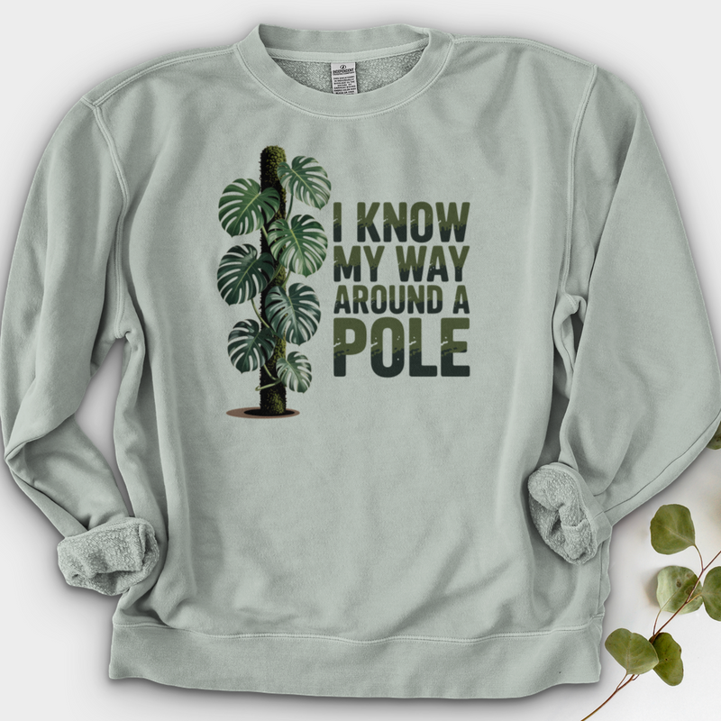 I Know My Way Around a Pole Crewneck