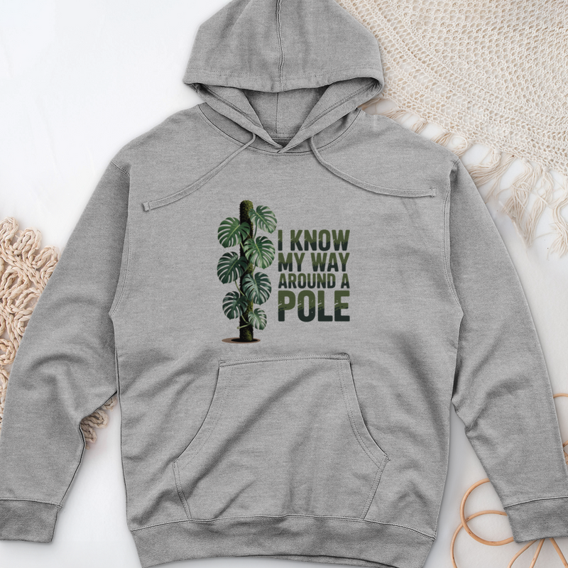 I Know My Way Around a Pole Midweight Hooded Sweatshirt