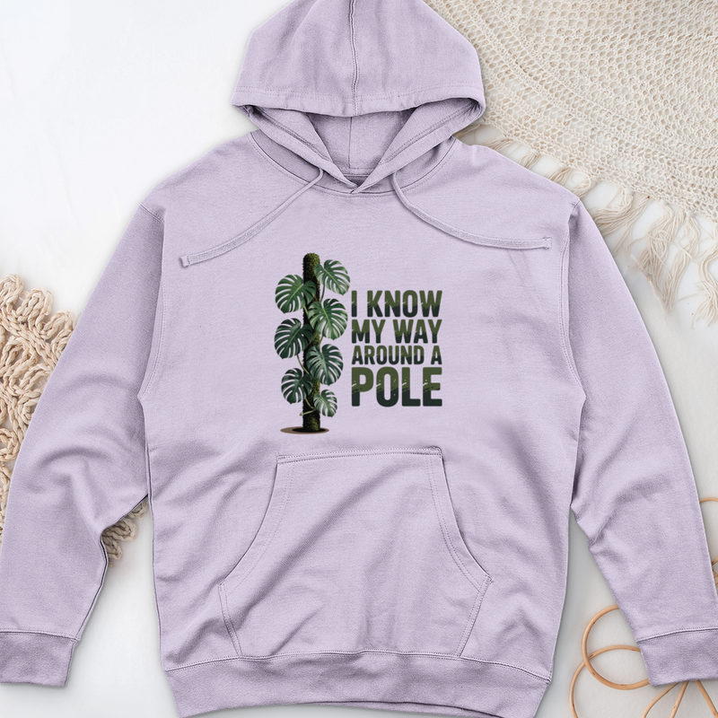 I Know My Way Around a Pole Midweight Hooded Sweatshirt