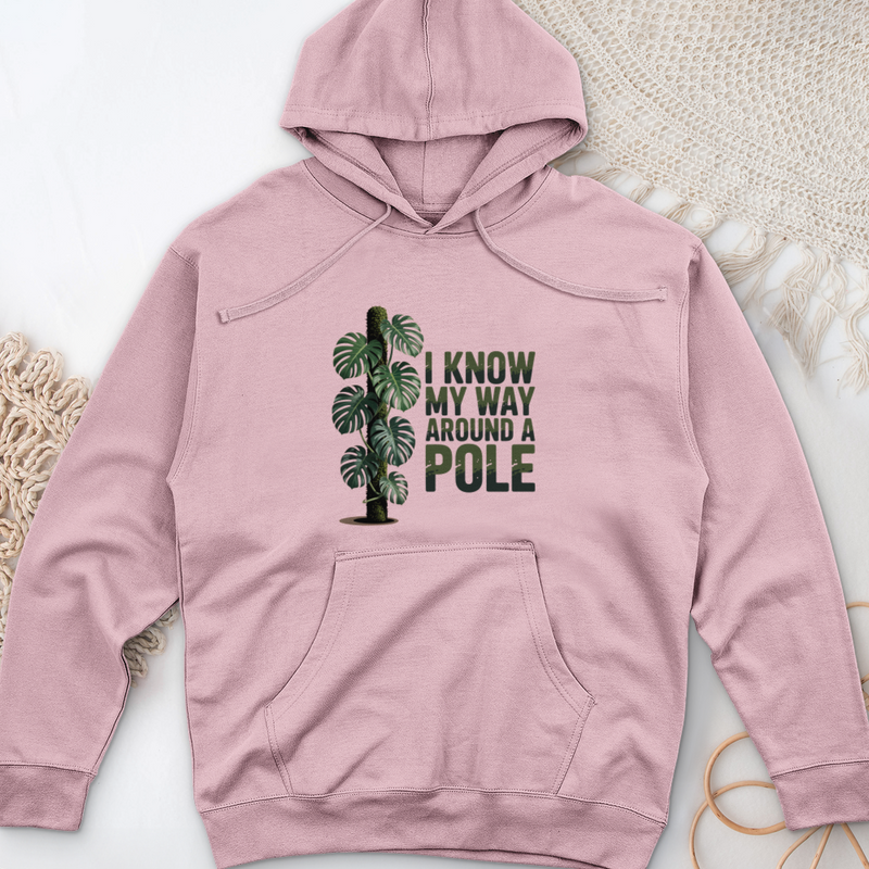 I Know My Way Around a Pole Midweight Hooded Sweatshirt