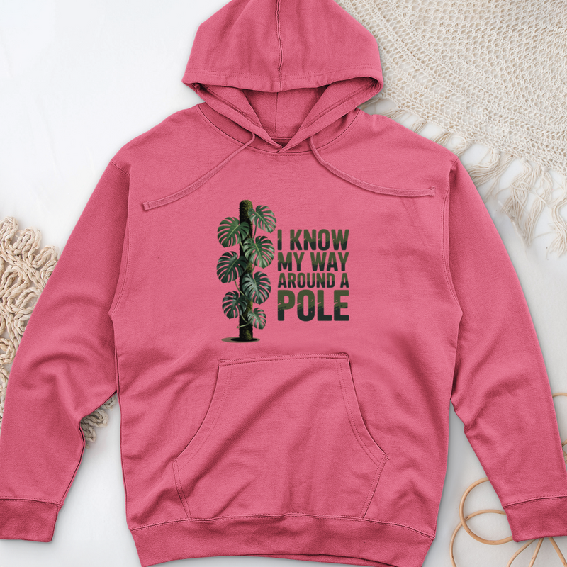 I Know My Way Around a Pole Midweight Hooded Sweatshirt