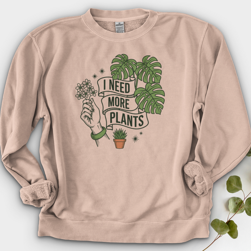 I Need More Plant Crewneck