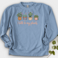 I Talk to My Plants Crewneck