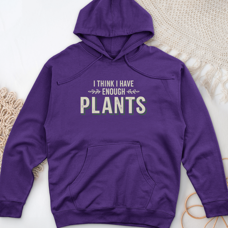 I Think I Have Enough Plants Midweight Hooded Sweatshirt