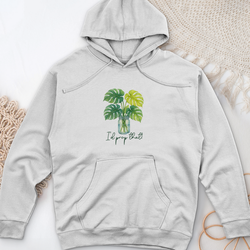 I'd Prop That! Midweight Hooded Sweatshirt