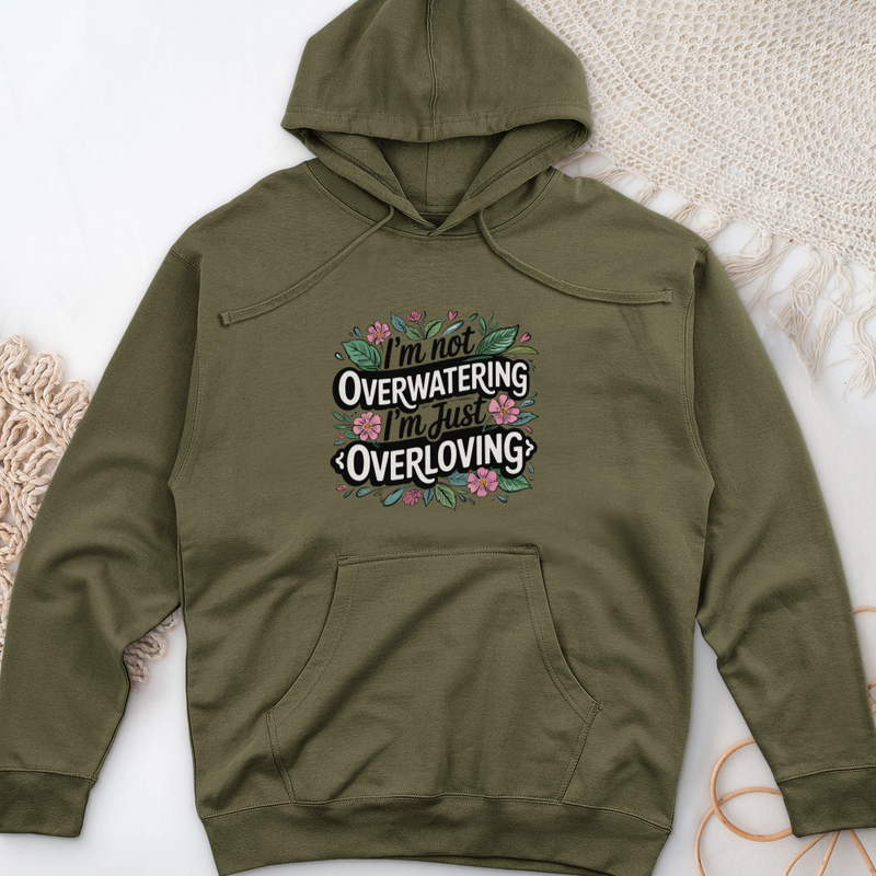 I’m Not Overwatering, I’m Just Overloving Midweight Hooded Sweatshirt