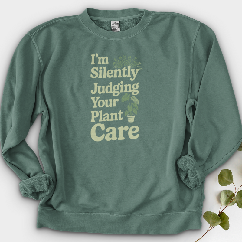 I'm Silently Judging Your Plant Care Crewneck