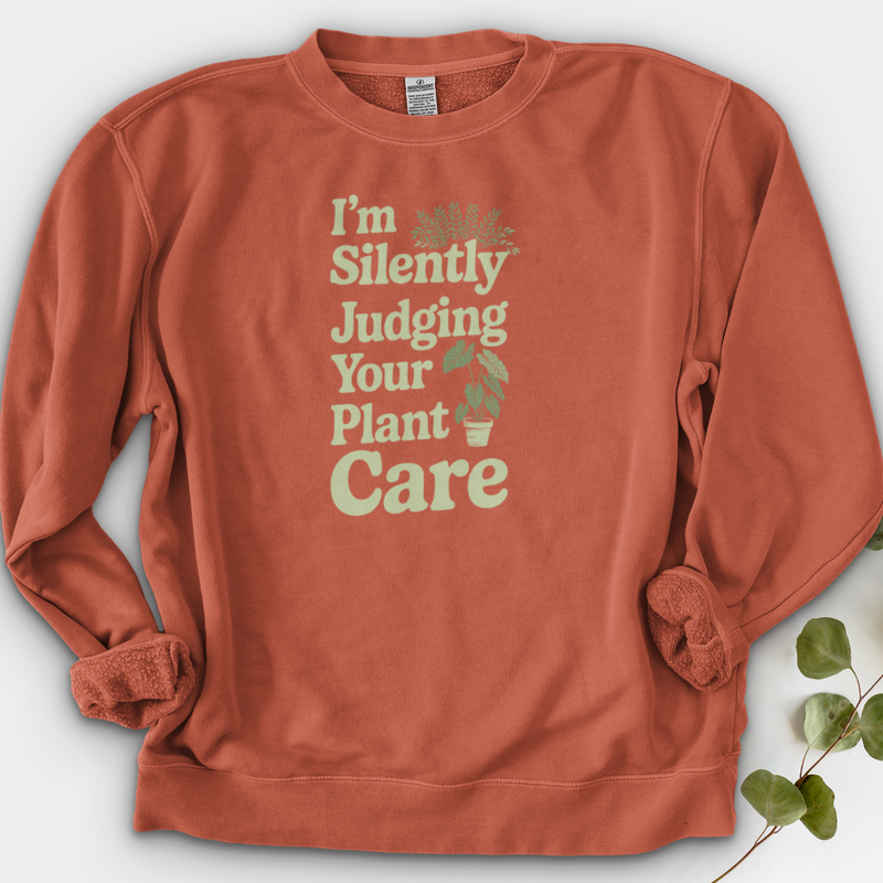I'm Silently Judging Your Plant Care Crewneck