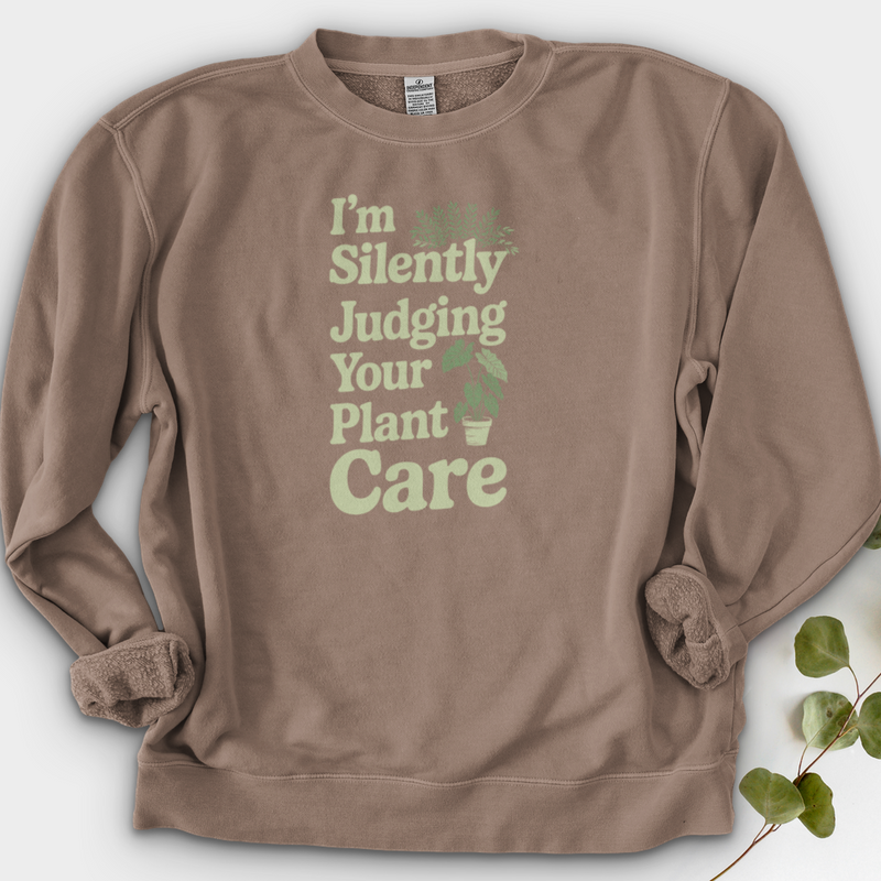 I'm Silently Judging Your Plant Care Crewneck