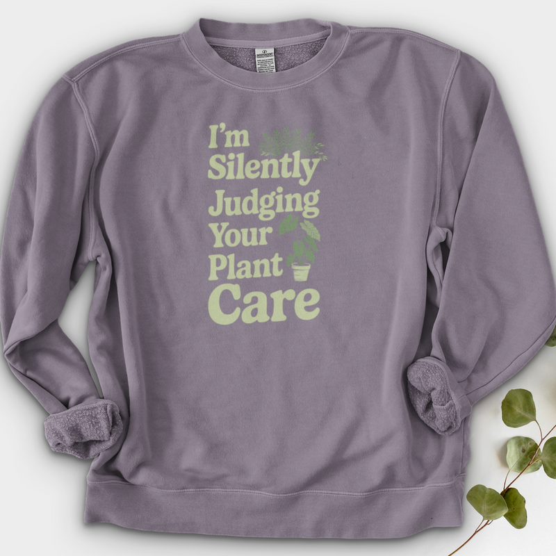 I'm Silently Judging Your Plant Care Crewneck