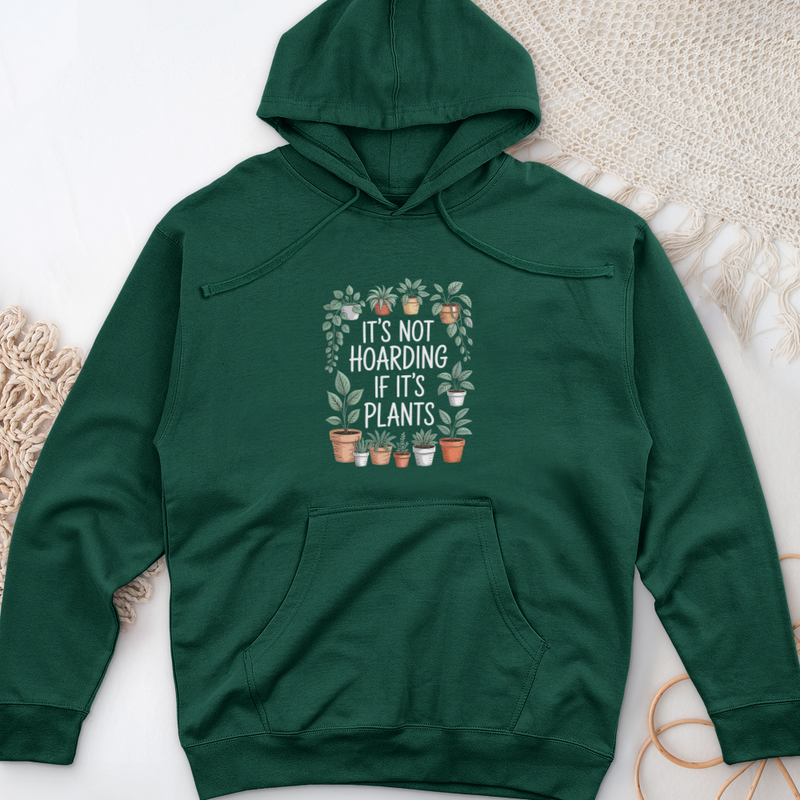 IT'S NOT HOARDING IF IT'S PLANTS Midweight Hooded Sweatshirt
