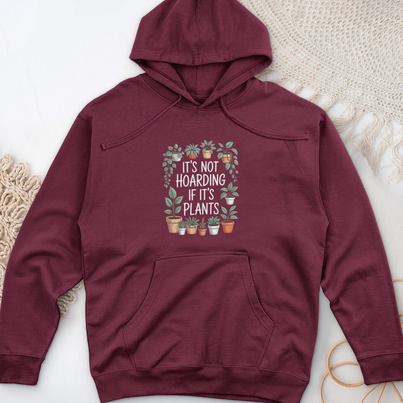 IT'S NOT HOARDING IF IT'S PLANTS Midweight Hooded Sweatshirt