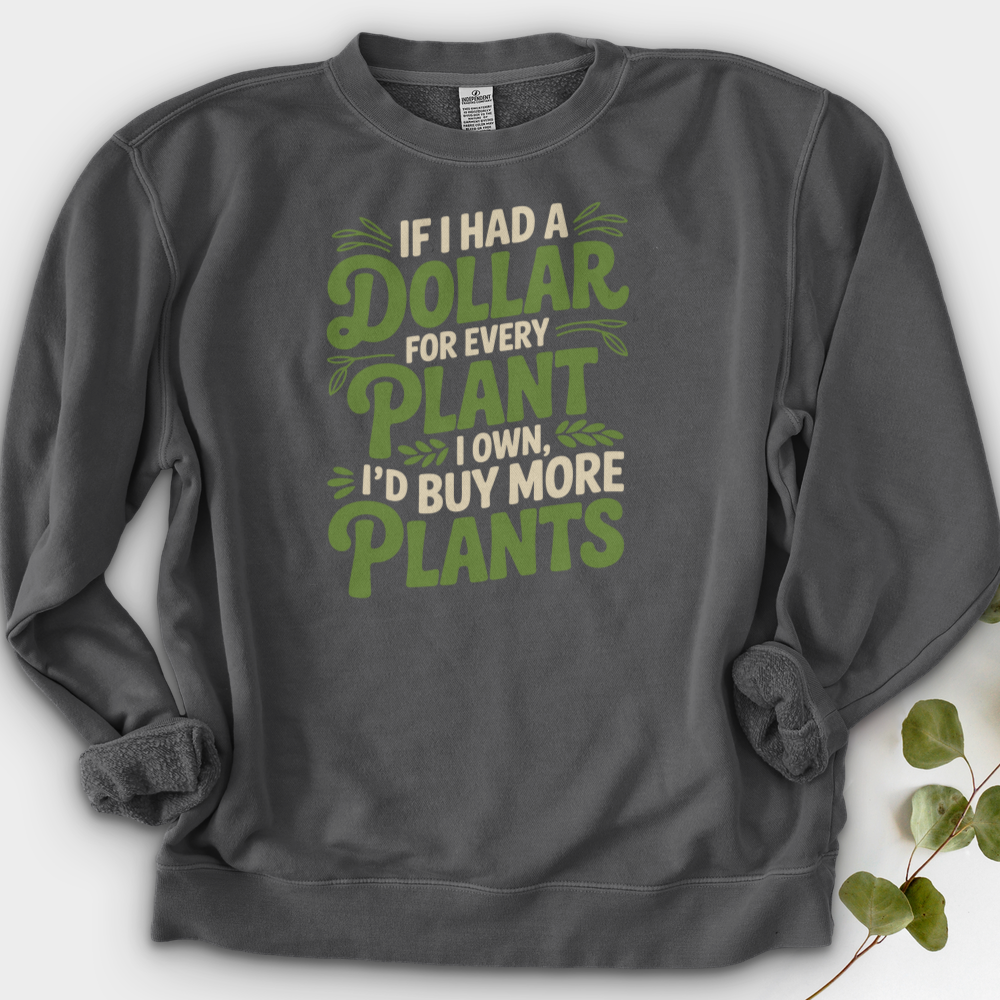 If I Had a Dollar Crewneck