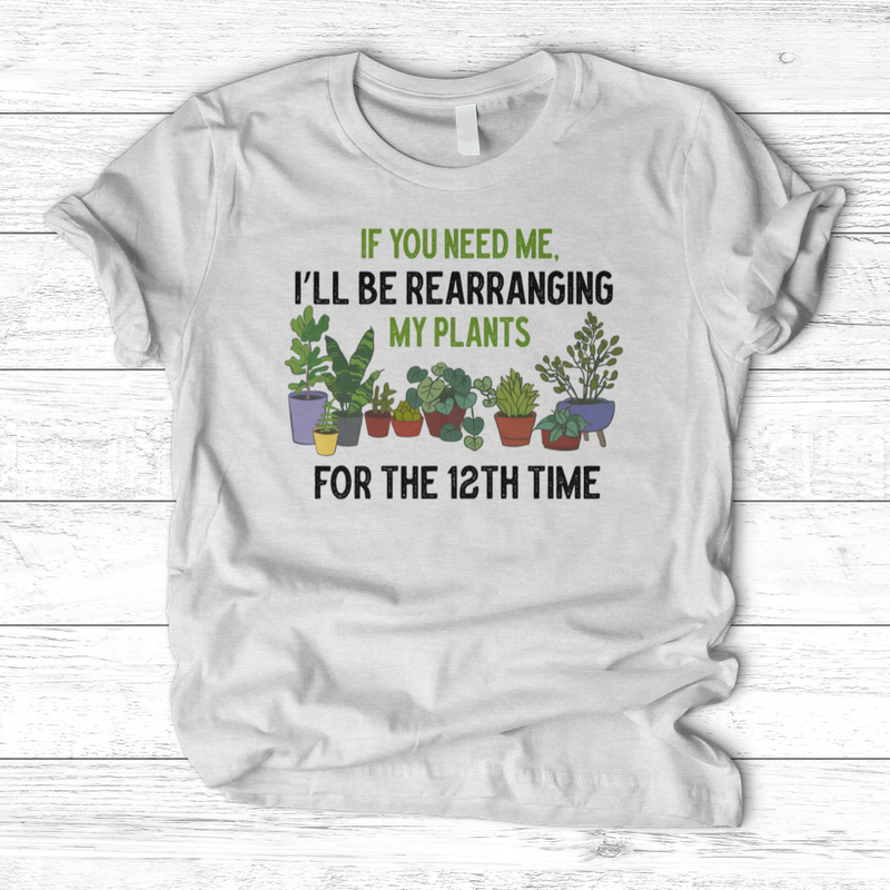 If You Need Me T-Shirt