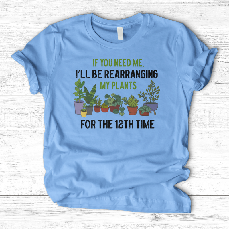 If You Need Me T-Shirt