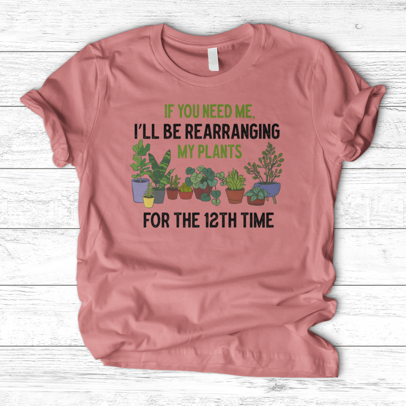If You Need Me T-Shirt