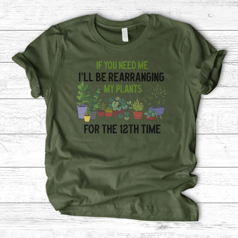 If You Need Me T-Shirt