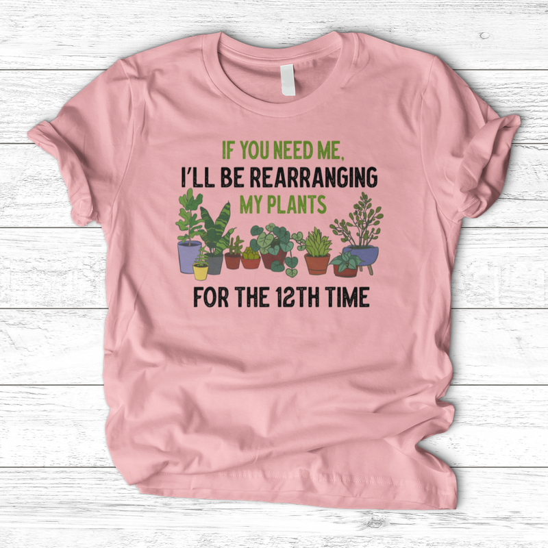 If You Need Me T-Shirt