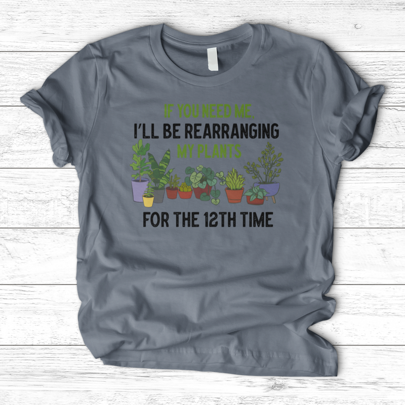 If You Need Me T-Shirt