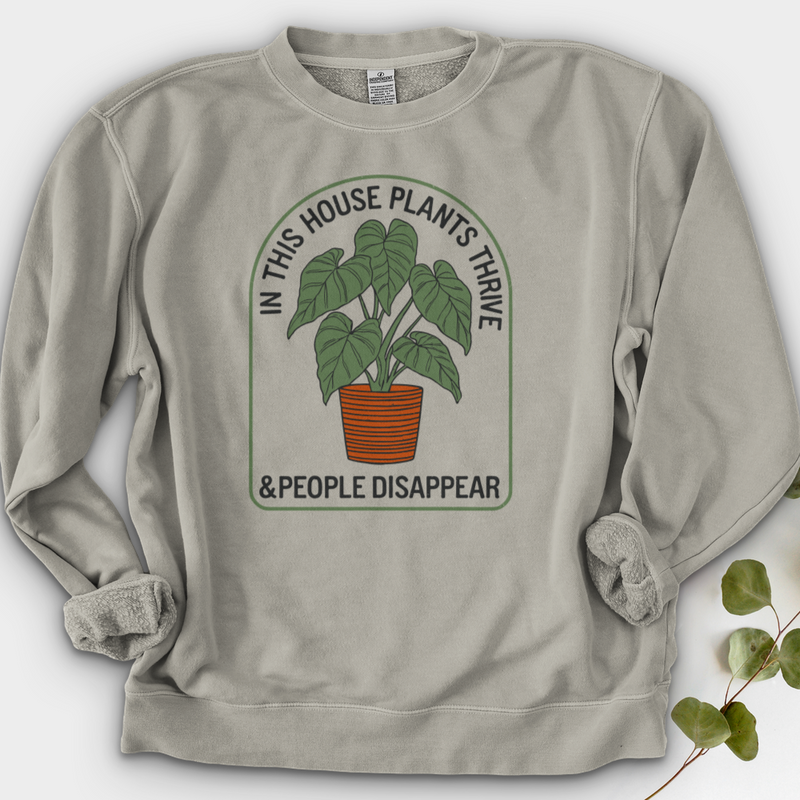 In This House Plants Thrive Crewneck
