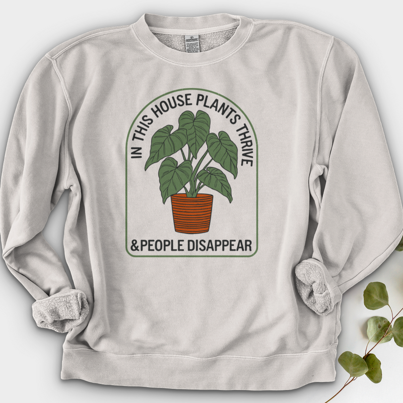 In This House Plants Thrive Crewneck