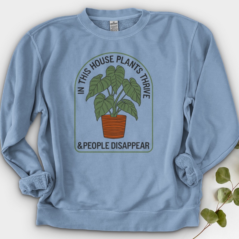 In This House Plants Thrive Crewneck