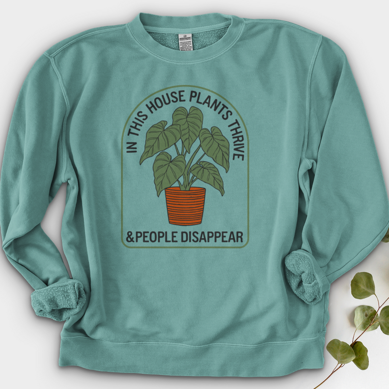 In This House Plants Thrive Crewneck
