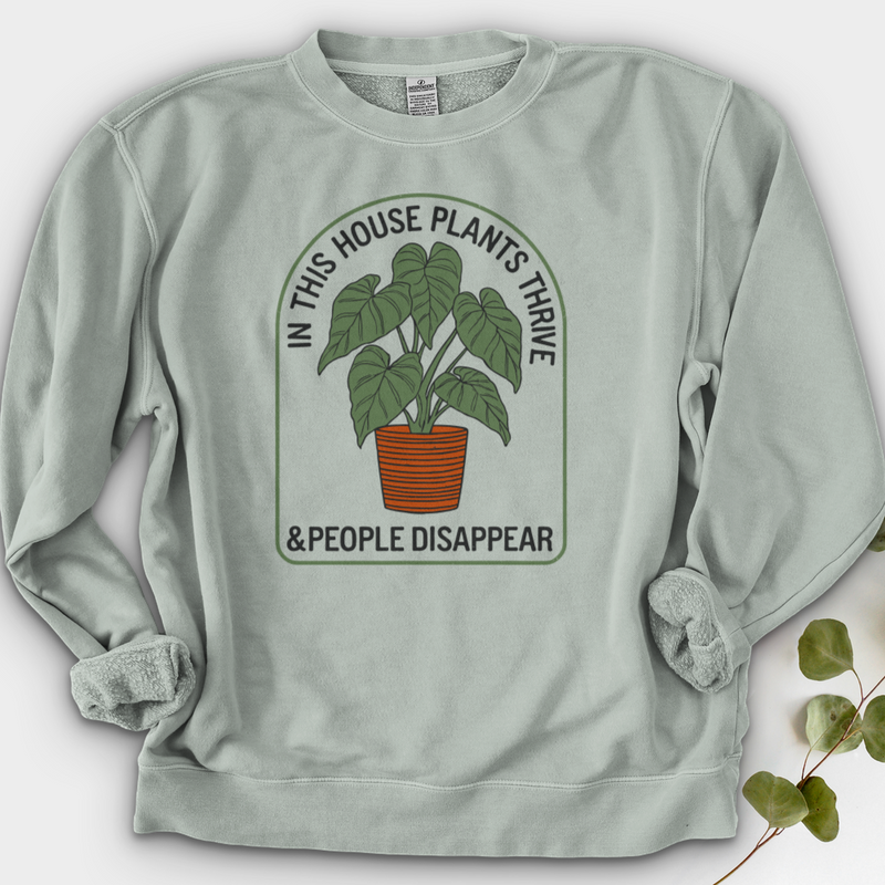 In This House Plants Thrive Crewneck