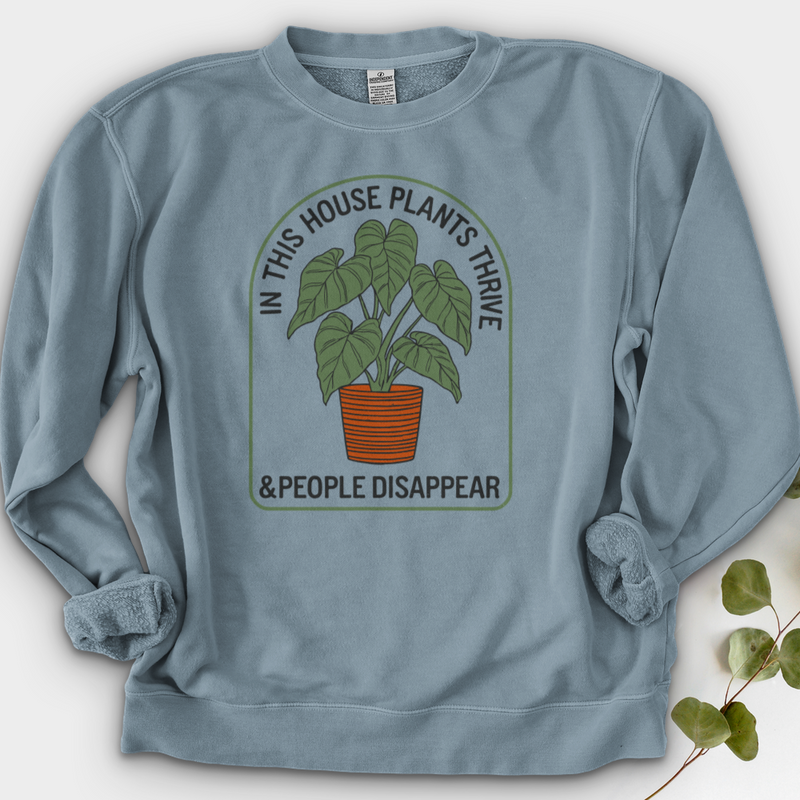 In This House Plants Thrive Crewneck