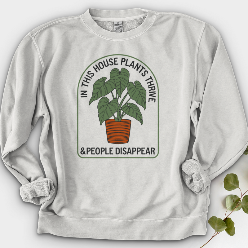 In This House Plants Thrive Crewneck