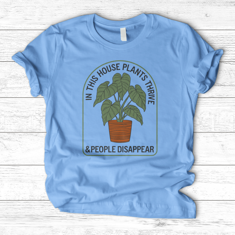 In This House Plants Thrive T-Shirt