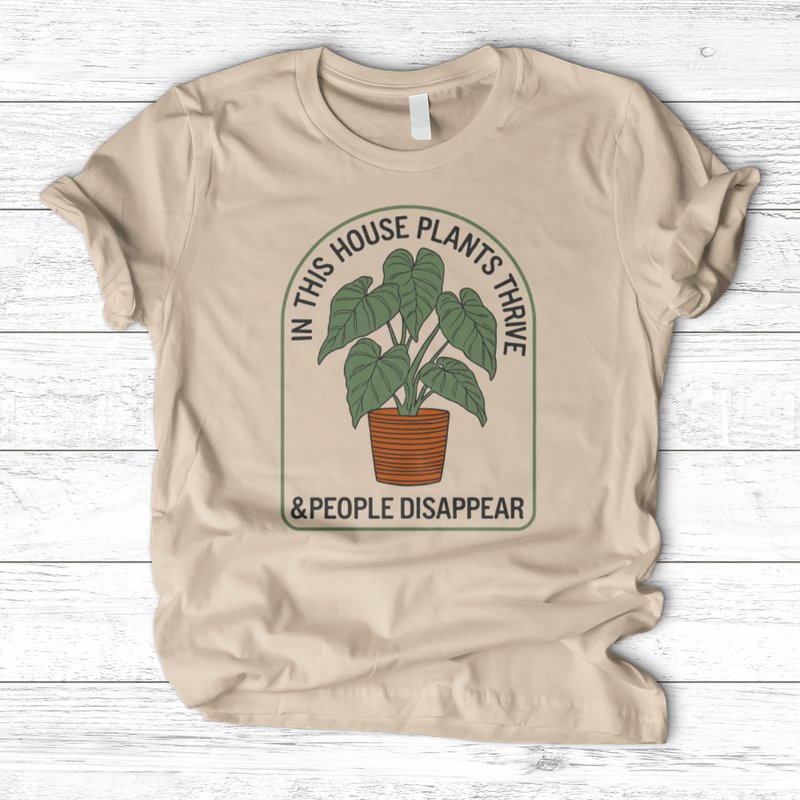 In This House Plants Thrive T-Shirt
