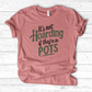 It’s Not Hoarding If They’re in Pots T-Shirt