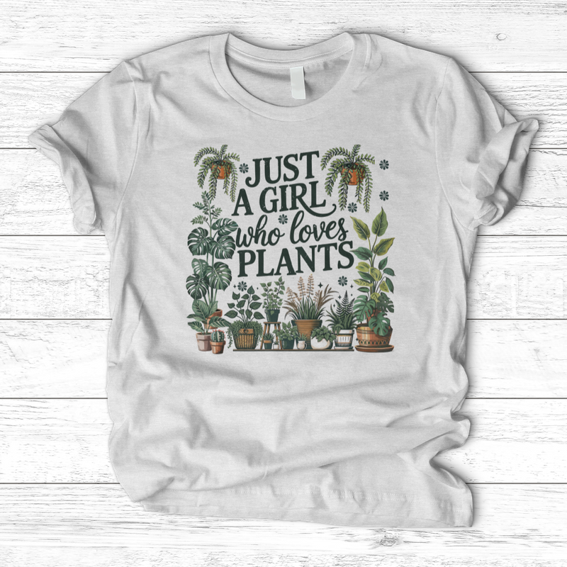 Just A Girl Who Loves Plants T-Shirt
