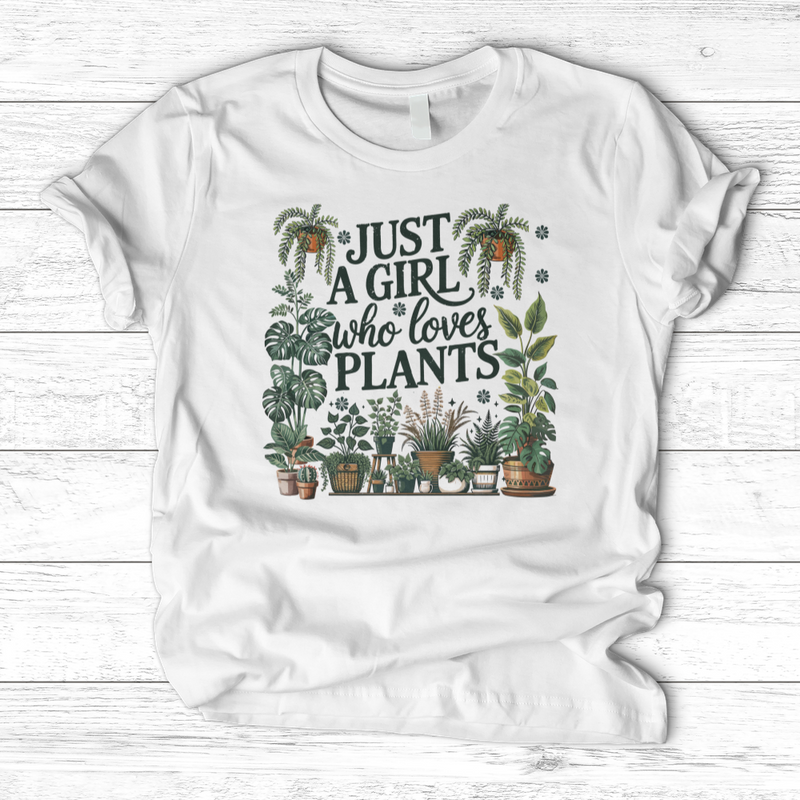 Just A Girl Who Loves Plants T-Shirt