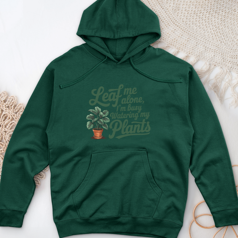 Leaf Me Alone, I’m Busy Watering My Plants Midweight Hooded Sweatshirt