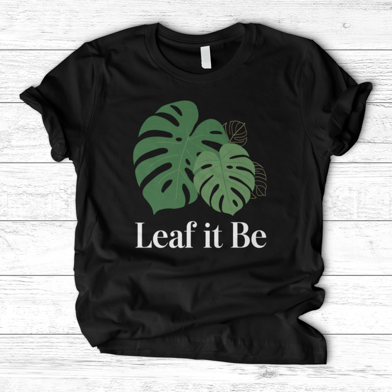 Leaf it Be T-Shirt