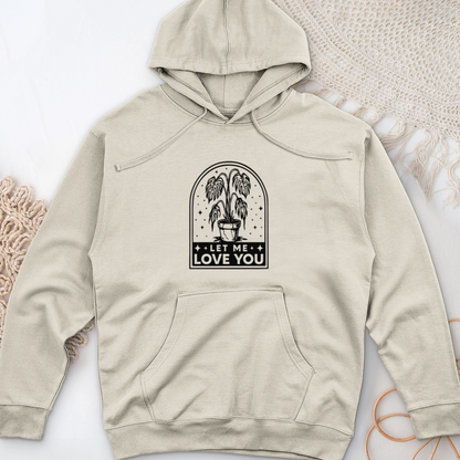 Let Me Love You Midweight Hooded Sweatshirt