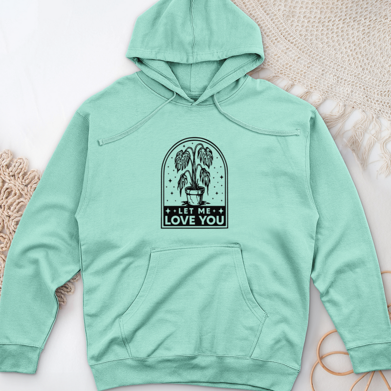 Let Me Love You Midweight Hooded Sweatshirt