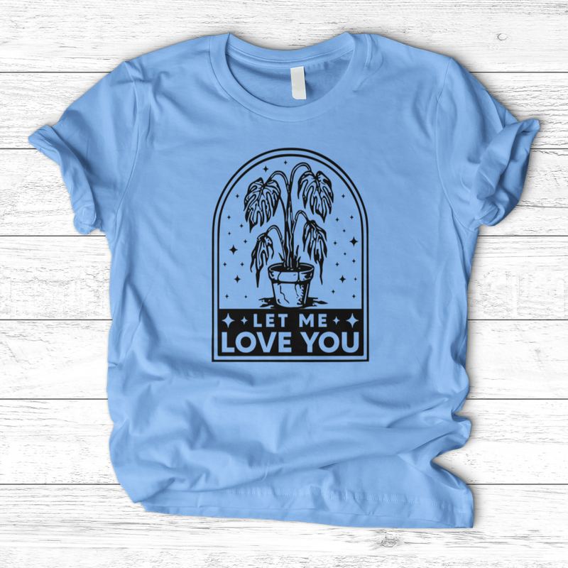 Let Me Love You T-Shirt