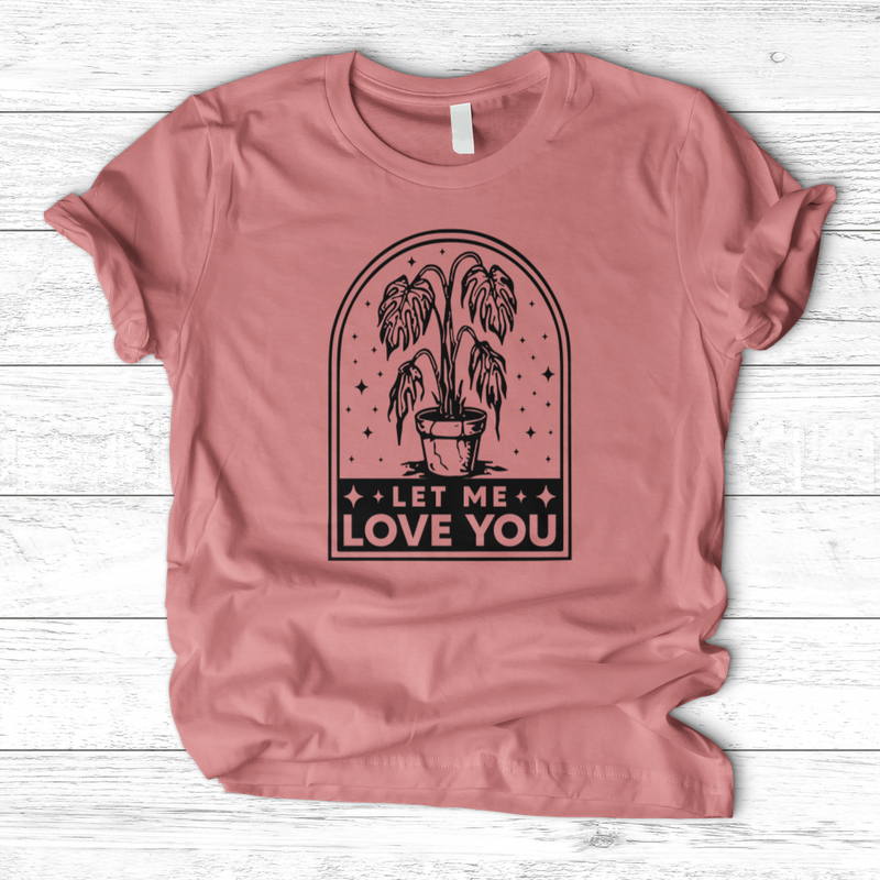 Let Me Love You T-Shirt