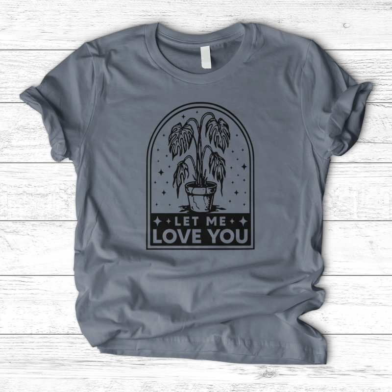Let Me Love You T-Shirt
