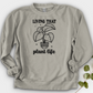 Living That Plant Life Crewneck