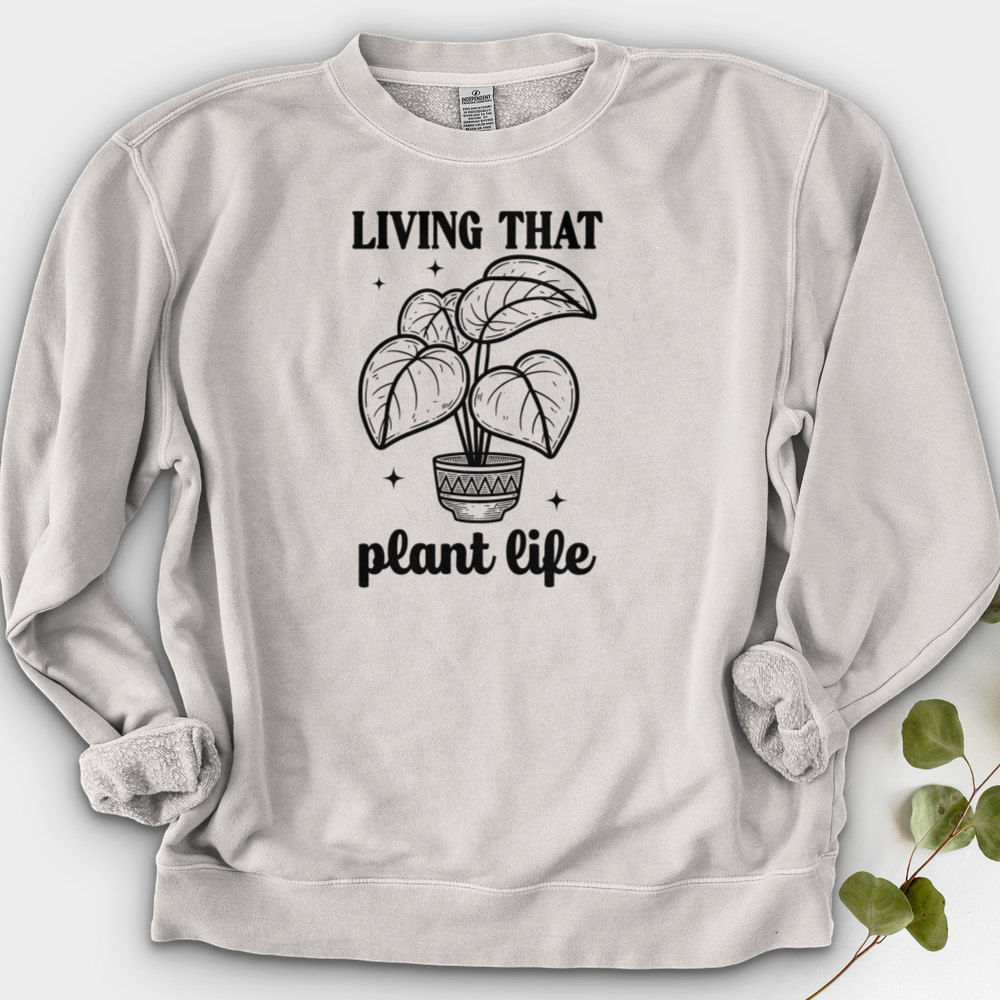 Living That Plant Life Crewneck