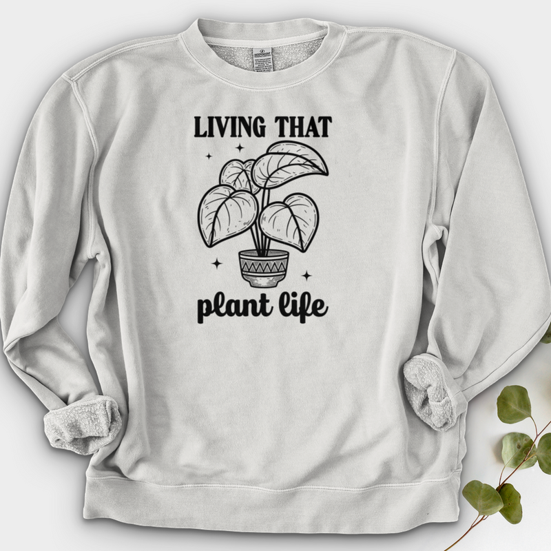 Living That Plant Life Crewneck