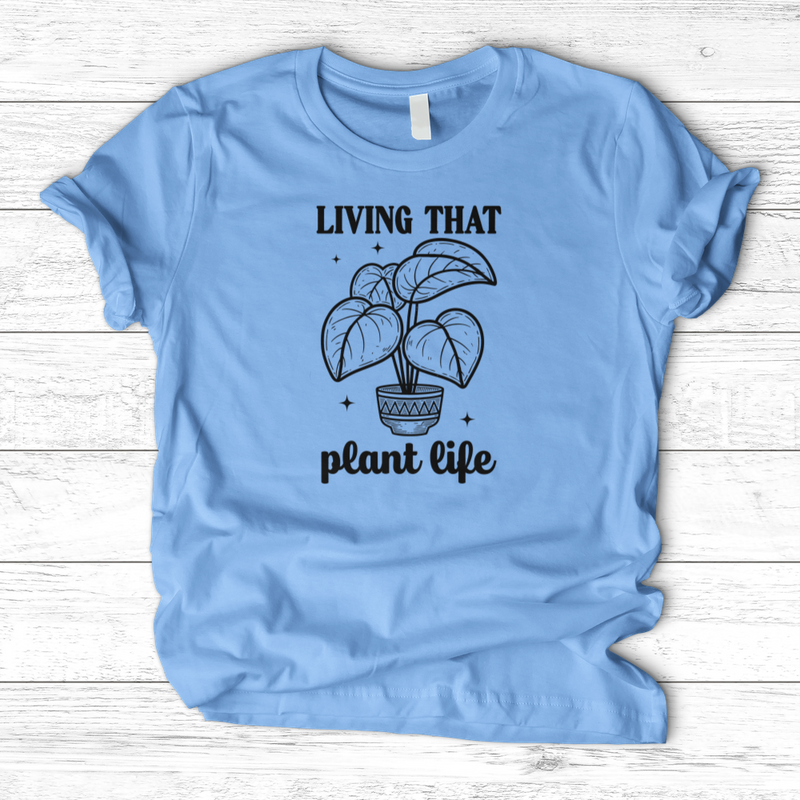 Living That Plant Life T-Shirt